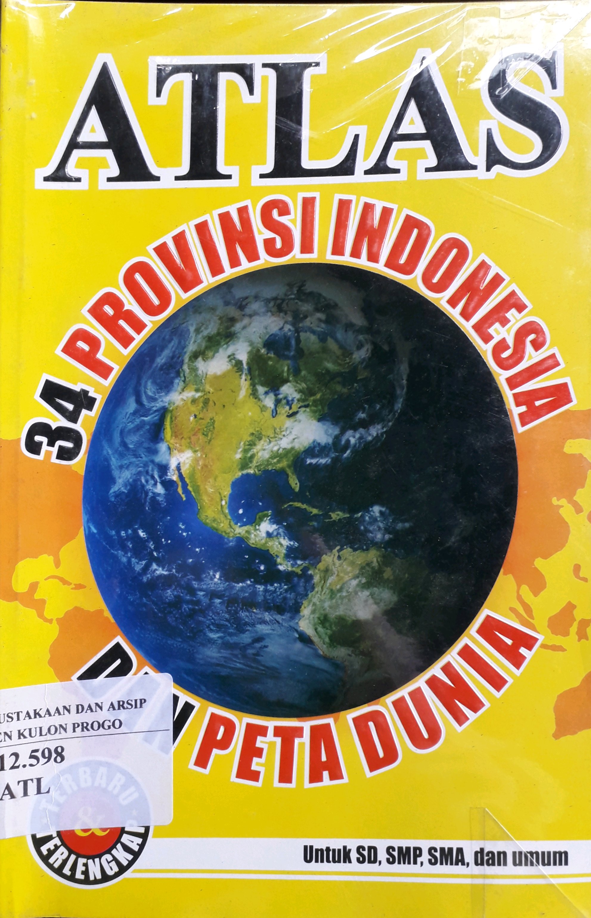 Cover Atlas 34 Provinsi Indonesia dan Peta Dunia untuk SD, SMP, SMA , dan umum