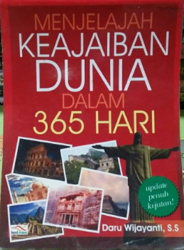 Cover Menjelajah keajaiban dunia dalam 365 hari / Daru Wijayanti
