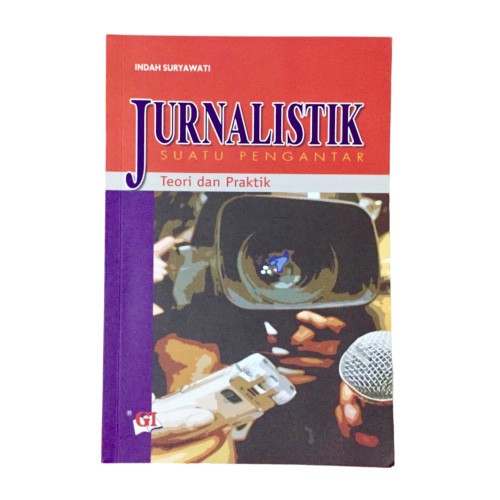 Cover Jurnalistik Suatu pengantar Teori dan Praktek / Indah Suryawati