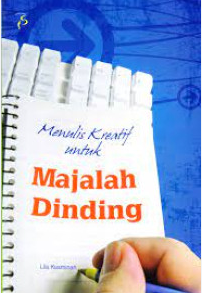 Cover Menulis Kreatif Untuk Majalah Dinding / Lia Kusminah