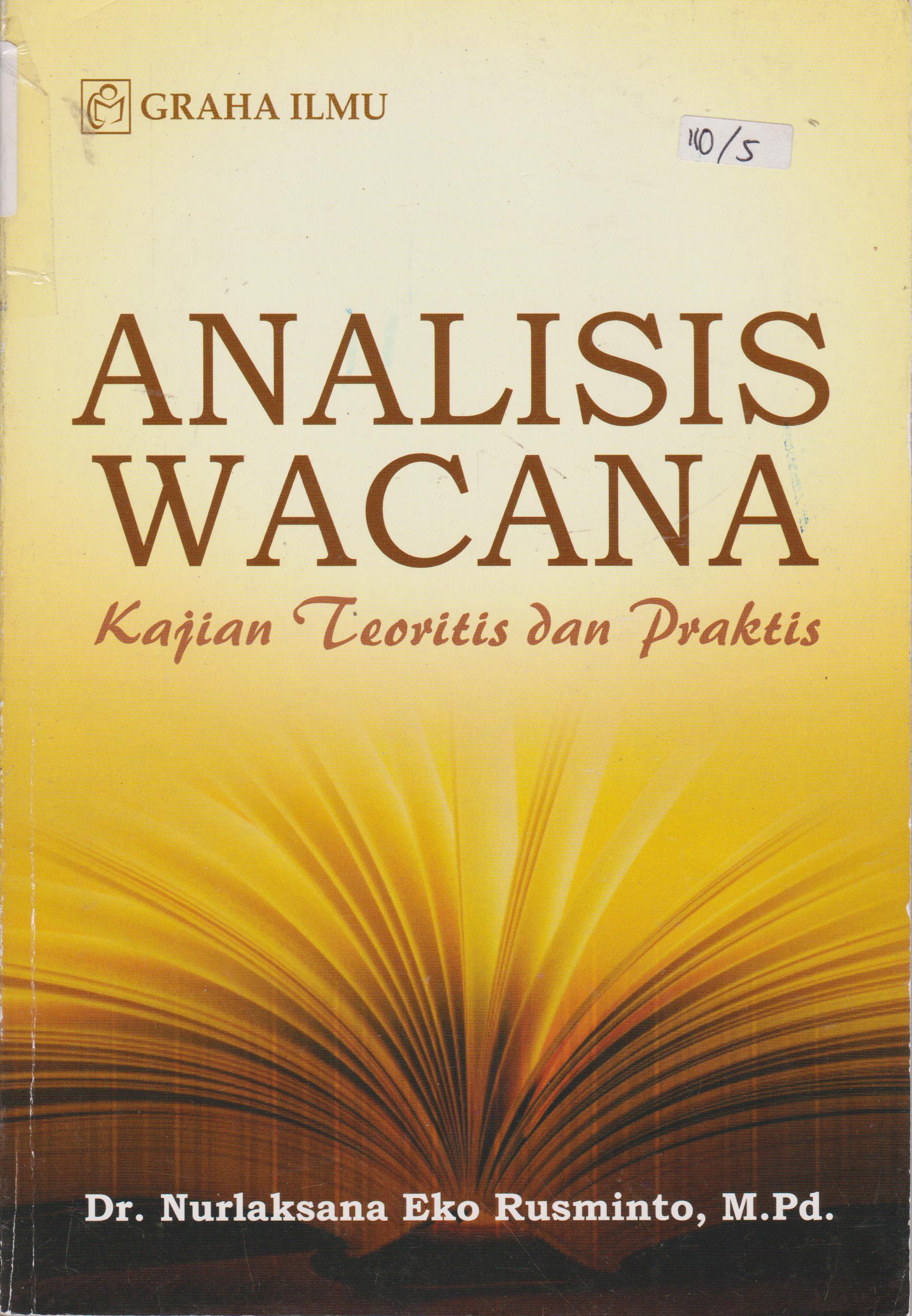 Cover Analisis wacana :  kajian teoritis dan praktis / Nurlaksana Eko Rusminto