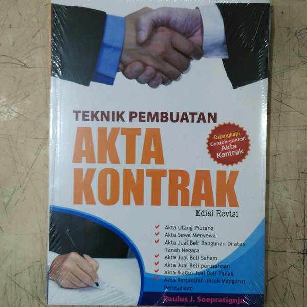 Cover Teknik pembuatan akta kontrak / Penulis, Paulus J. Soepratignja