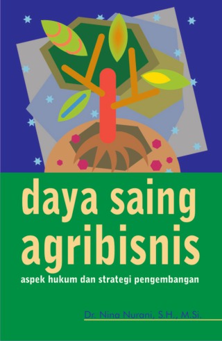 Cover Daya saing agribisnis : aspek hukum dan strategi pengembangan / Penulis, Nina Nurani