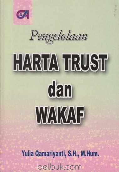 Cover Pengelolaan harta trust dan wakaf / Penulis, Yulia Qamariyanti