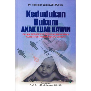 Cover Kedudukan hukum anak luar nikah / Penulis, I Nyoman Sujana