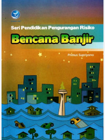 Cover Bencana Banjir / Primus Supriyono