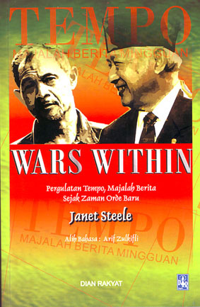 Cover Wars Within :  Pergulatan Tempo Sejak Jaman Orde Baru / Janet Steele ; alih bahasa, Arif Zulkifli