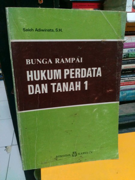 Cover Bunga rampai hukum perdata dan tanah 1 / Penulis, Saleh Adiwinata