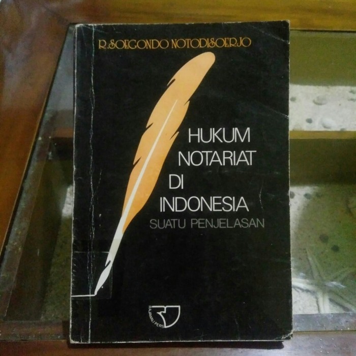 Cover Hukum notariat di Indonesia suatu penjelasan / Penulis, R. Soegondo Notodisoerjo