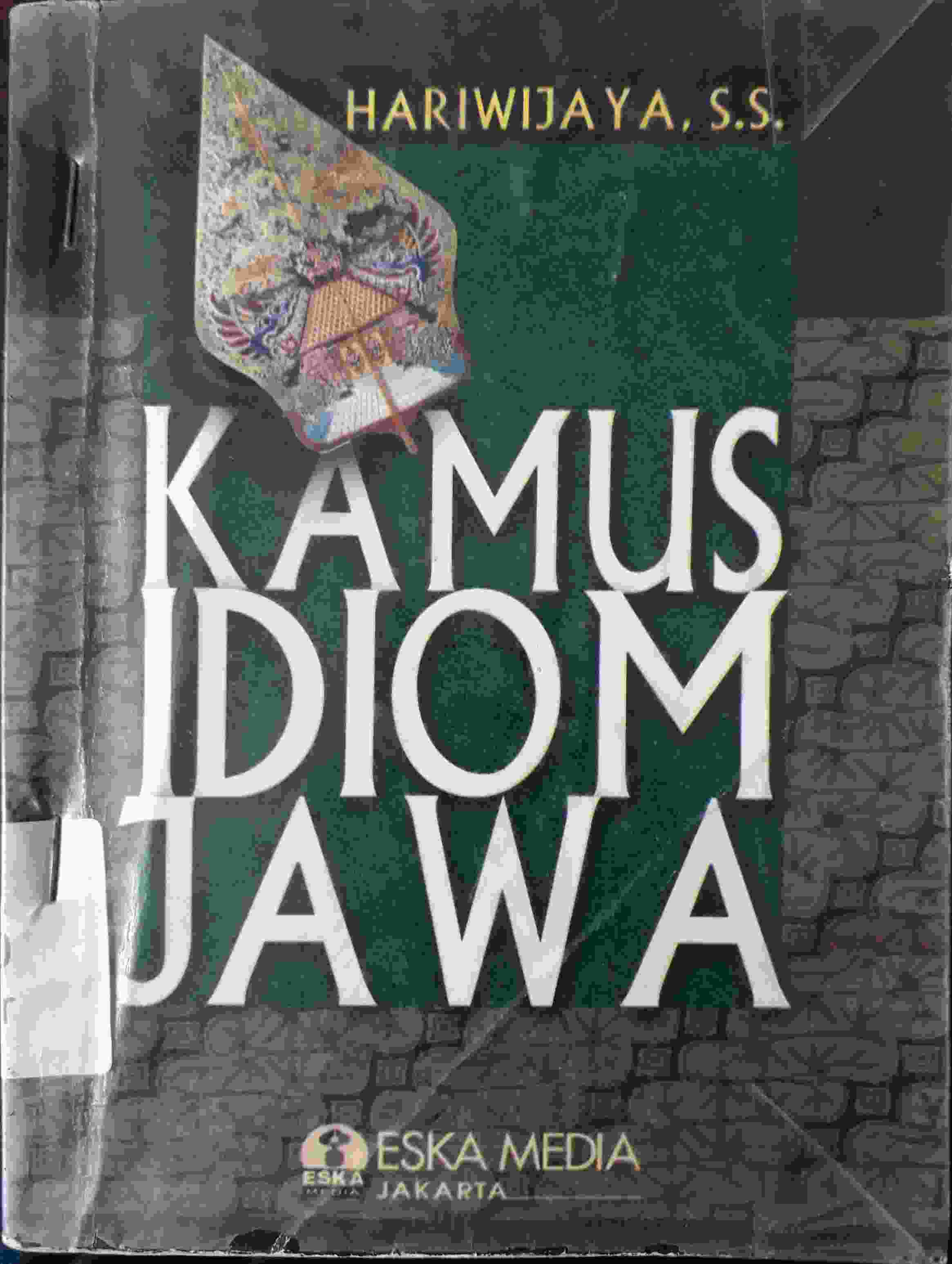 Cover Kamus idiom jawa / Penulis, Hariwijaya