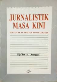 Cover Jurnalistik masa kini :  pengantar ke praktek kewartawanan / Dja'far H. Assegaff