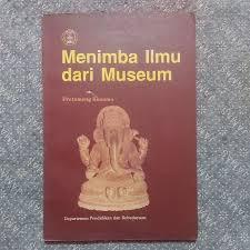 Cover Menimba ilmu dari Museum / Pratameng Kusumo