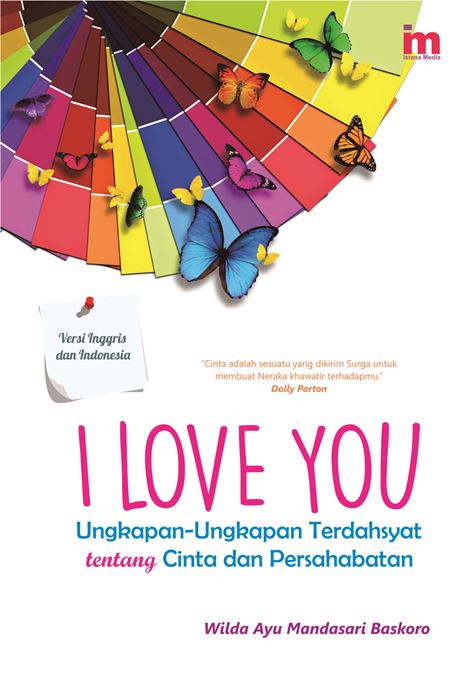 Cover I love u :  ungkapan-ungkapan terdahsyat tentang cinta dan persahabatan / Wilda Ayu Mandasari Baskoro ; penyunting, Abd. Kholiq