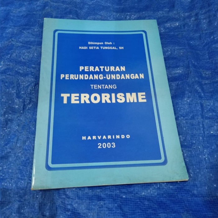 Cover Peraturan perundang-undangan tentang terorisme / Penulis, Hadi Setia Tunggal