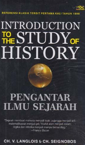 Cover Introduction to the Study of History :  Pengantar sejarah / Seignobos