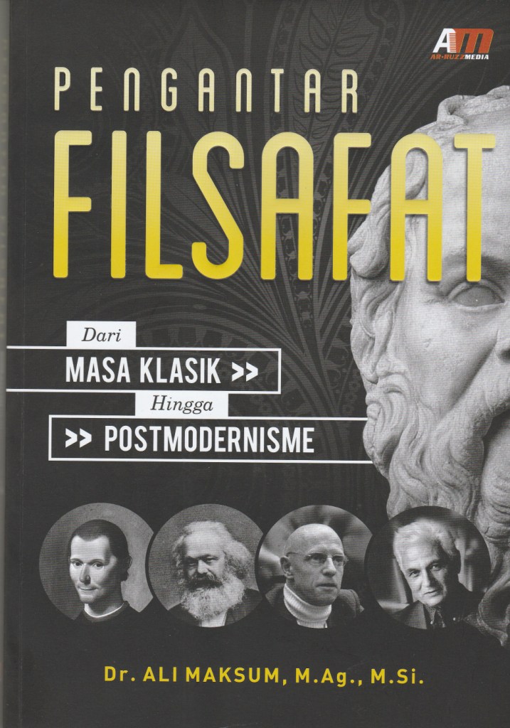 Cover Pengantar Filsafat :  Dari Masa Klasik Hingga Post Modernisme / Ali Maksum; Aziz Safa
