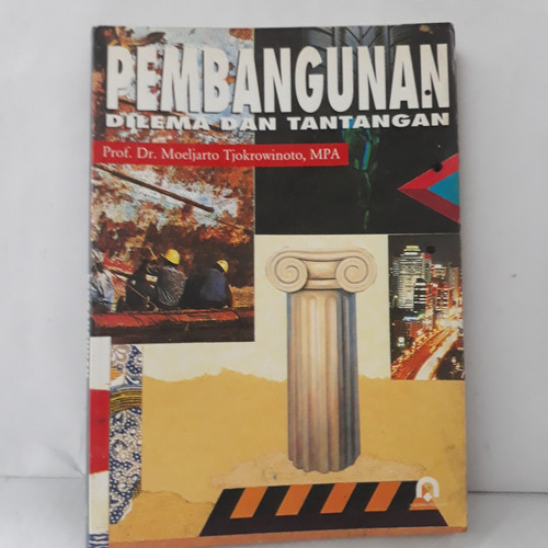 Cover Pembangunan dilema dan tantangan / Penulis, Moeljarto Tjokrowinoto