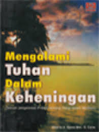 Cover Mengalami Tuhan Dalam keheningan / Alberto Djono Moi