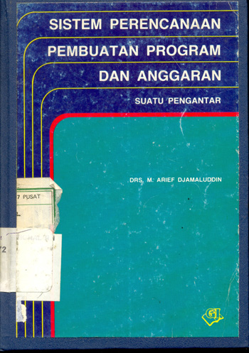 Cover Sistem perencanaan pembuatan program dan anggaran :  suatu pengantar / Penulis, M. Arief Djamaluddin