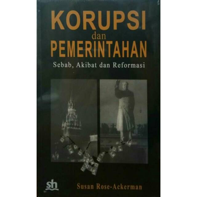 Cover Korupsi dan pemerintahan : sebab, akibat dan reformasi / Penulis, Rose Susan