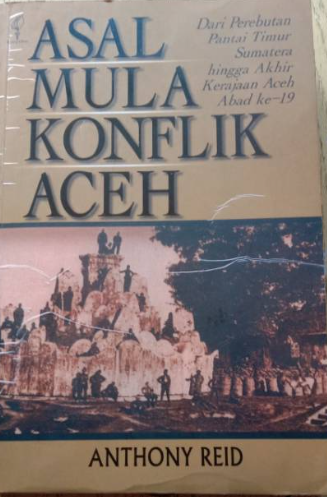 Cover Asal Mula Konflik Aceh / Reid, Anthony