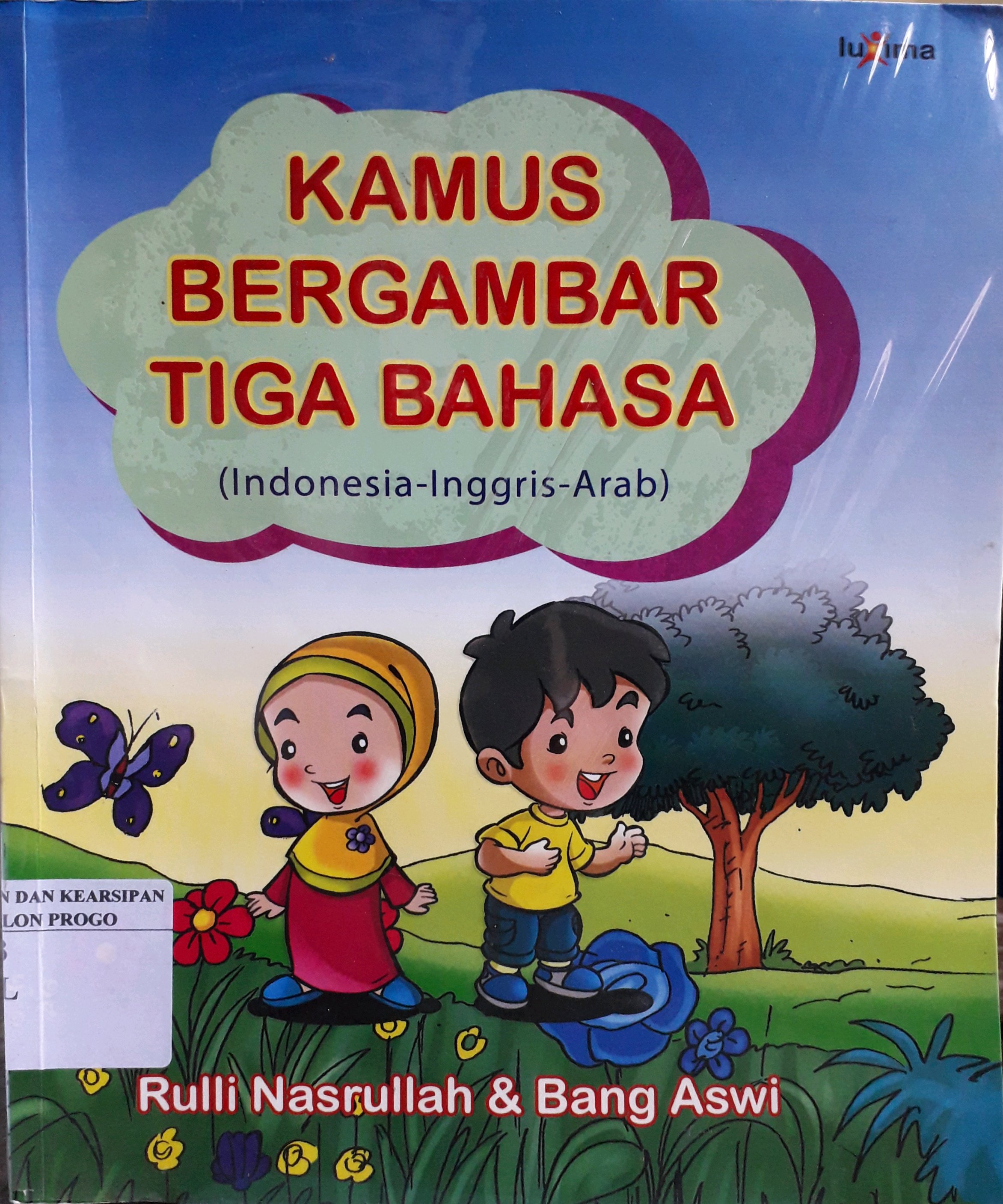 Cover Kamus bergambar tiga bahasa (Indonesia-Inggris-Arab) / Penulis, Rulli Nasrullah