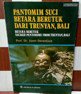 Cover Pantomim suci betara berutuk dari trunyan bali / james Danandjaja