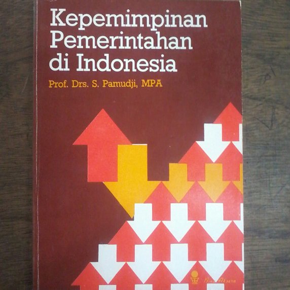 Cover Kepemimpinan pemerintahan di Indonesia / Penulis, S. Pamudji