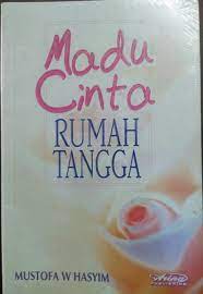 Cover Madu cinta rumah tangga / Mustofa W Hasyim