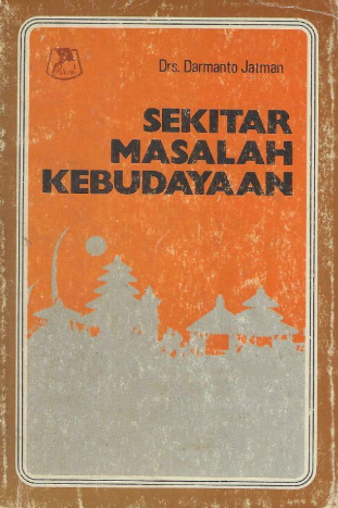 Cover Sekitar masalah kebudayaan / Darmanto Jatman ; disunting oleh Poerwantana Sugiyo