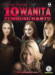 Cover Sepak Terjang 10 Wanita Pemburu Hantu / Evi Larasanti NA