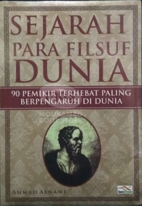 Cover Sejarah Para Filsuf Dunia / Ahmad ASNAWI