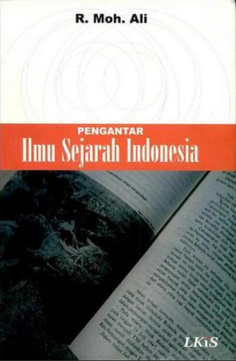 Cover Pengantar Ilmu Sejarah Indonesia / R. Moh. Ali