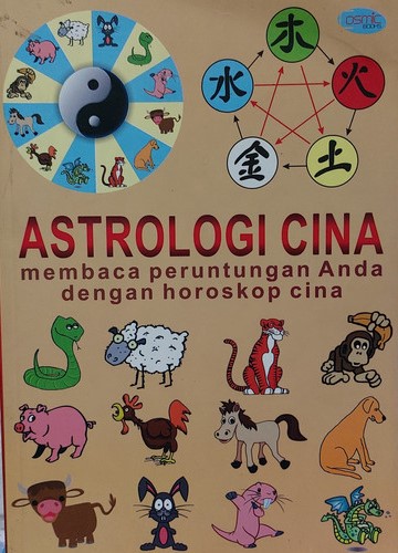Cover Astrologi Cina Membaca peruntungan Anda dengan Horoskop Cina / Mama Ira Triyonggo