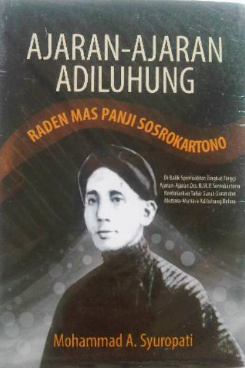 Cover Ajaran-ajaran Adiluhung Raden Mas Panji sosrokartono / Mohammad A. Syuropati