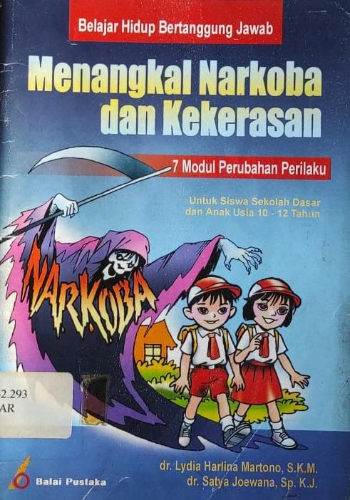 Cover Belajar hidup bertanggung jawab menangkal narkoba dan kekerasan untuk siswa SD dan anak usia 10-12 tahun / Penulis, Lydia Harlina Martono