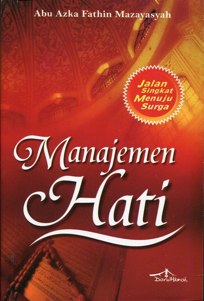 Cover Manajemen hati / Abu Azka Fathin Mazayasyah ; editor, Meita
