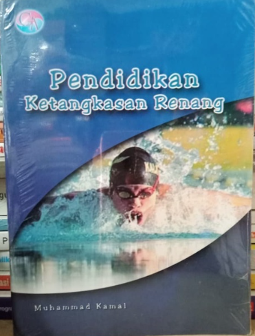 Cover Pendidikan Ketangkasan Renang / Kamal, Muhammad
