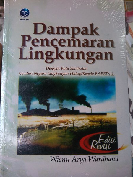 Cover Dampak pencemaran lingkungan / Penulis, Wisnu Arya Wardhana