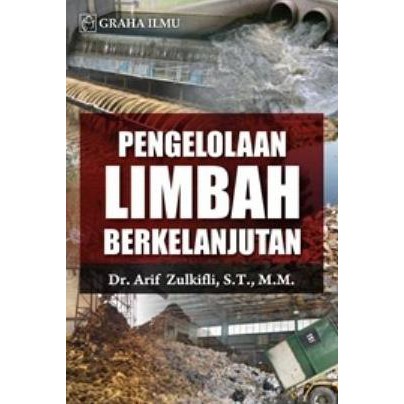 Cover Pengelolaan limbah berkelanjutan / Penulis, Arif Zulkifli