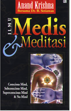 Cover Temu pandang dua bidang ilmu medis dan meditasi / Anand Krishna