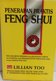 Cover Penerapan Praktis Feng Shui / Lillian Too; alih bahasa, Clara Herlina Kardjo