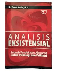 Cover Analisis eksistensial :  sebuah pendekatan alternatif untuk psikologi dan psikiatri / editor: Zainal Abidin