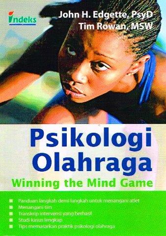 Cover Psikologi Olahraga :  Wining The Mind Game / John H. Edgette; Tim Rowan