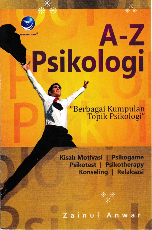 Cover A-Z Psikologi :  berbagai kumpulan topik psikologi / Zainul Anwar