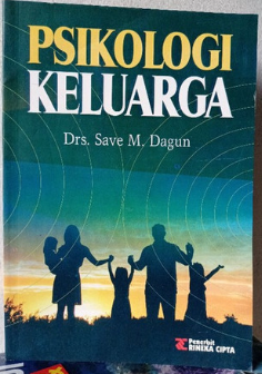Cover Psikologi keluarga (peranan ayah dalam keluarga) / Save M. Dagun