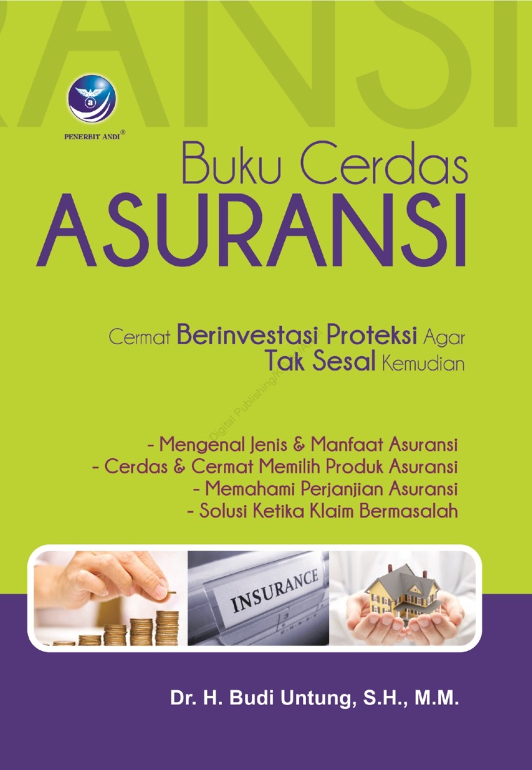 Cover Buku Cerdas Asuransi :  Cermat Berinvestasi Proteksi Agar Tak Sesal Kemudian / Penulis, Budi Untung ; editor, Arie Pramesta