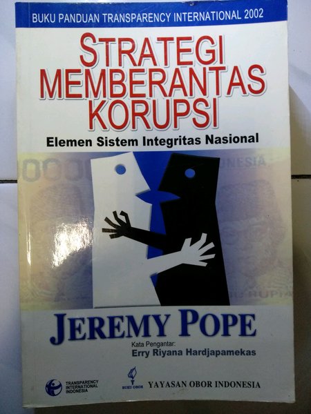 Cover Strategi memberantas korupsi : elemen sistem integritas nasional / Penulis, Jeremy Pope
