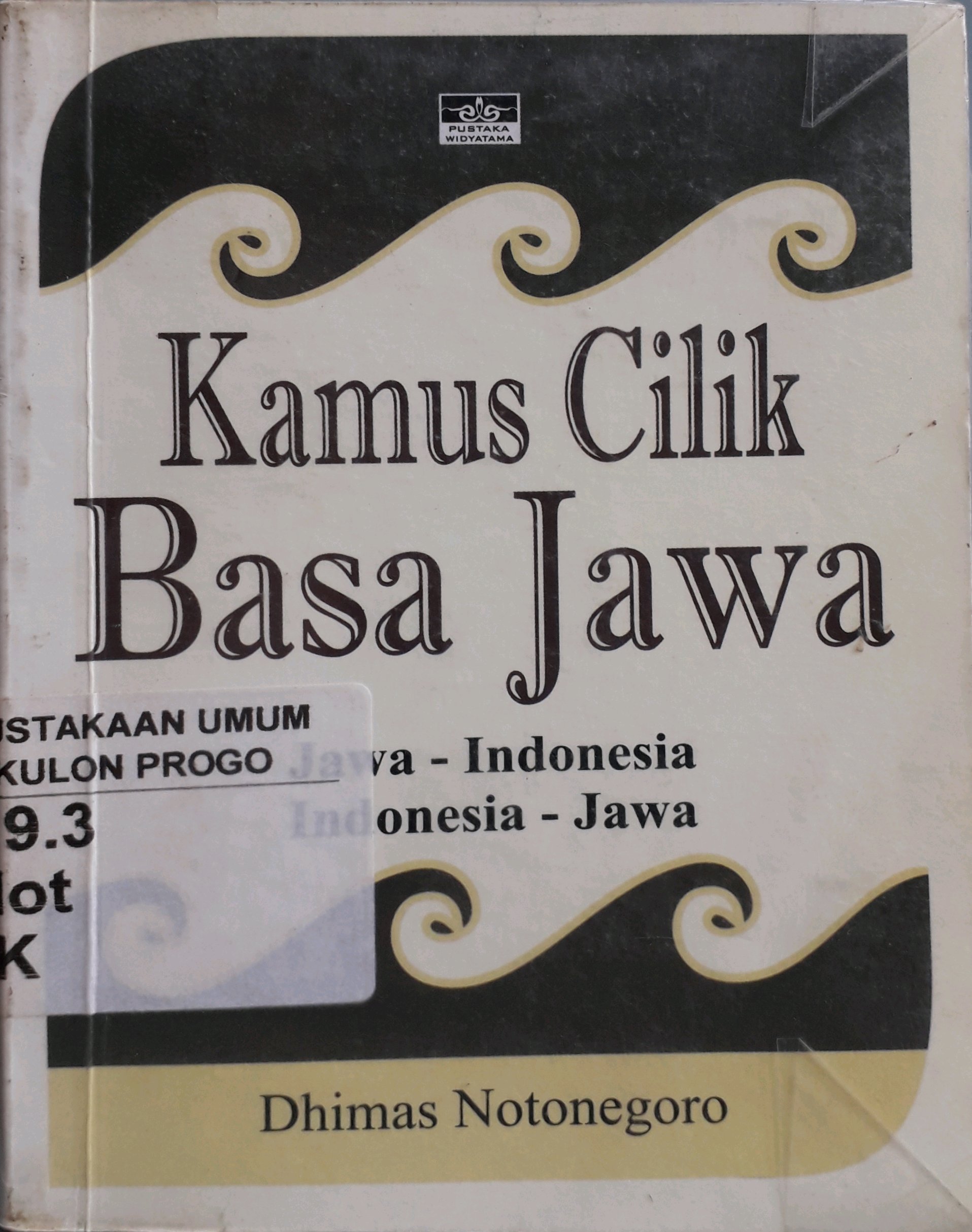 Cover Kamus cilik basa Jawa / Penulis, Dhimas Notonegoro