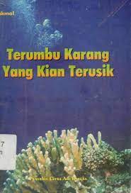 Cover Terumbu karang yang kian  terusik